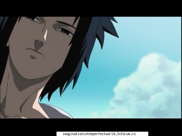 toata luma stye k sasuke e al utin imi pasa ce crede restu' .....numa' pe forumu' meu imi pasa xddd